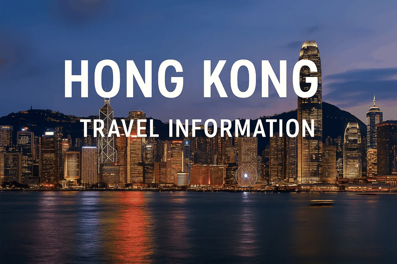 How to Find the Best Hong Kong Travel Information in 2025? Official Resources, Apps, Maps and Tips